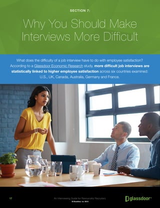 An Interviewing Guide for Resourceful Recruiters17
© Glassdoor, Inc. 2016
SECTION 7:
Why You Should Make
Interviews More D...