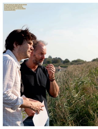 30 |14 mars 2015
Sur l’île danoise de Lolland, Nicolas Scheidt
(La Buvette) et Pascal Devalkeneer
(Le Chalet de la Forêt**) repèrent les
herbes sauvages pour le concours Native
Cooking Awards 2014.
 
