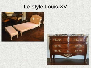 Le style Louis XV
 