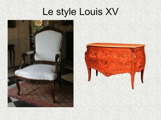 Le style Louis XV
 
