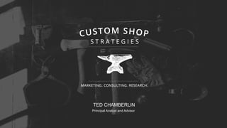 TED CHAMBERLIN
Principal Analyst and Advisor
 