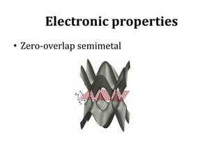 Electronic properties
• Zero-overlap semimetal
 