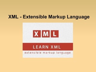 XML - Extensible Markup Language
 