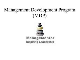 Management Development Program
(MDP)
 