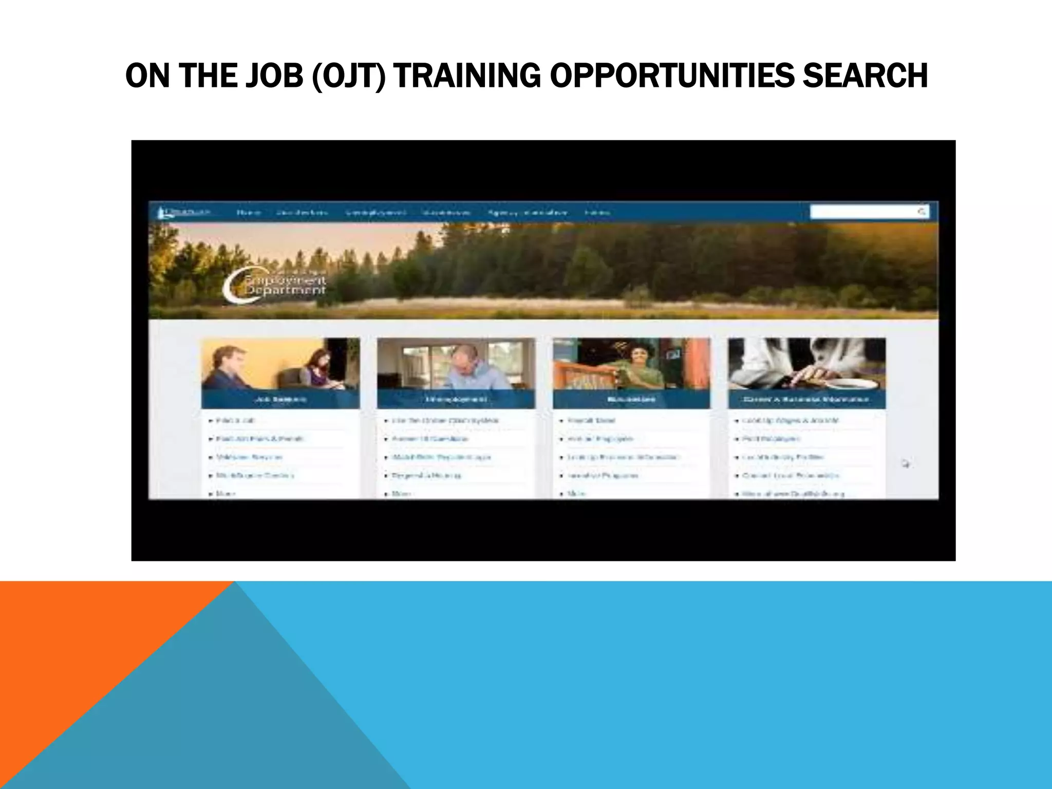 ON THE JOB (OJT) TRAINING OPPORTUNITIES SEARCH
 