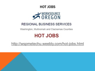 HOT JOBS
http://wspmetechu.weebly.com/hot-jobs.html
 