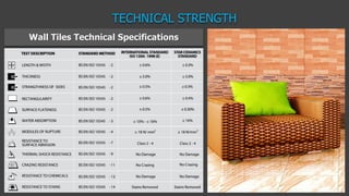 Wall Tiles Technical Specifications
TECHNICAL STRENGTH
 