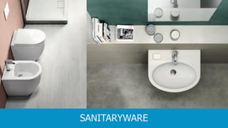 SANITARYWARE
 