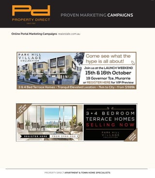 PROPERTY DIRECT APARTMENT & TOWN HOME SPECIALISTS
PROVEN MARKETING CAMPAIGNS
SINCE 1997
PROPERTY DIRECT
Online Portal Marketing Campaigns realestate.com.au
 