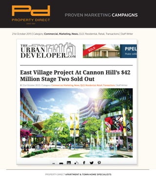 SINCE 1997
PROPERTY DIRECT
PROVEN MARKETING CAMPAIGNS
21st October 2015 | Category: Commercial, Marketing, News, QLD, Residential, Retail, Transactions | Staff Writer
PROPERTY DIRECT APARTMENT & TOWN HOME SPECIALISTS
 