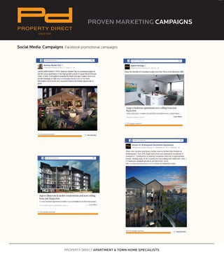 Social Media Campaigns Facebook promotional campaigns
PROVEN MARKETING CAMPAIGNS
SINCE 1997
PROPERTY DIRECT
PROPERTY DIRECT APARTMENT & TOWN HOME SPECIALISTS
 