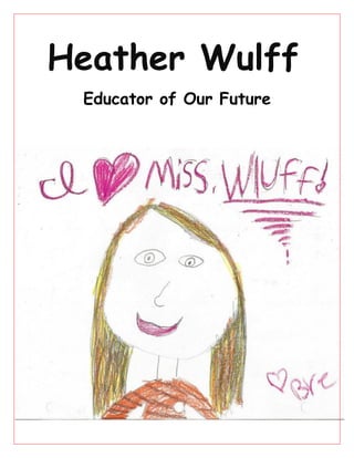 Educator of Our Future
Heather Wulff
 