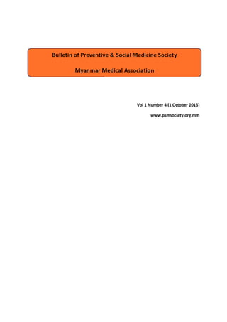 Vol 1 Number 4 (1 October 2015)
www.psmsociety.org.mm
 