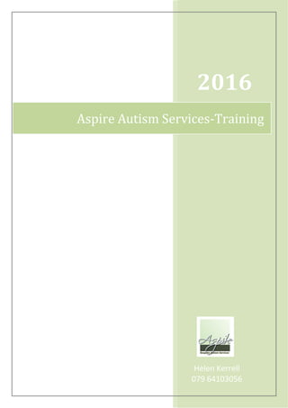 2016
Aspire Autism Services-Training
Helen Kerrell
079 64103056
 
