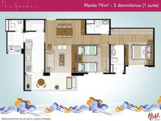 Planta 79m² - 2 dormitórios (1 suíte)
Material preliminar de uso interno. Sujeito a alteração.
 