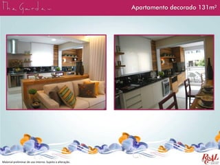 Material preliminar de uso interno. Sujeito a alteração.
Apartamento decorado 131m²
 