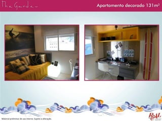 Material preliminar de uso interno. Sujeito a alteração.
Apartamento decorado 131m²
 