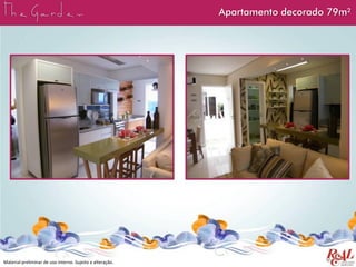 Material preliminar de uso interno. Sujeito a alteração.
Apartamento decorado 79m²
 