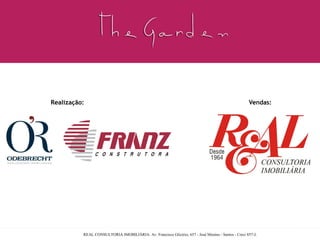 Realização: Vendas:
REAL CONSULTORIA IMOBILIÁRIA: Av. Francisco Glicério, 657 - José Menino - Santos - Creci 857-J.
 