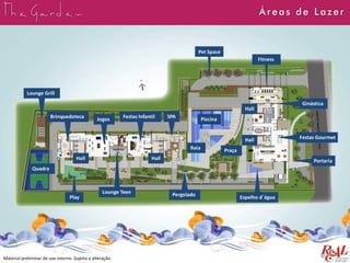 Á reas de L azer
Material preliminar de uso interno. Sujeito a alteração.
 