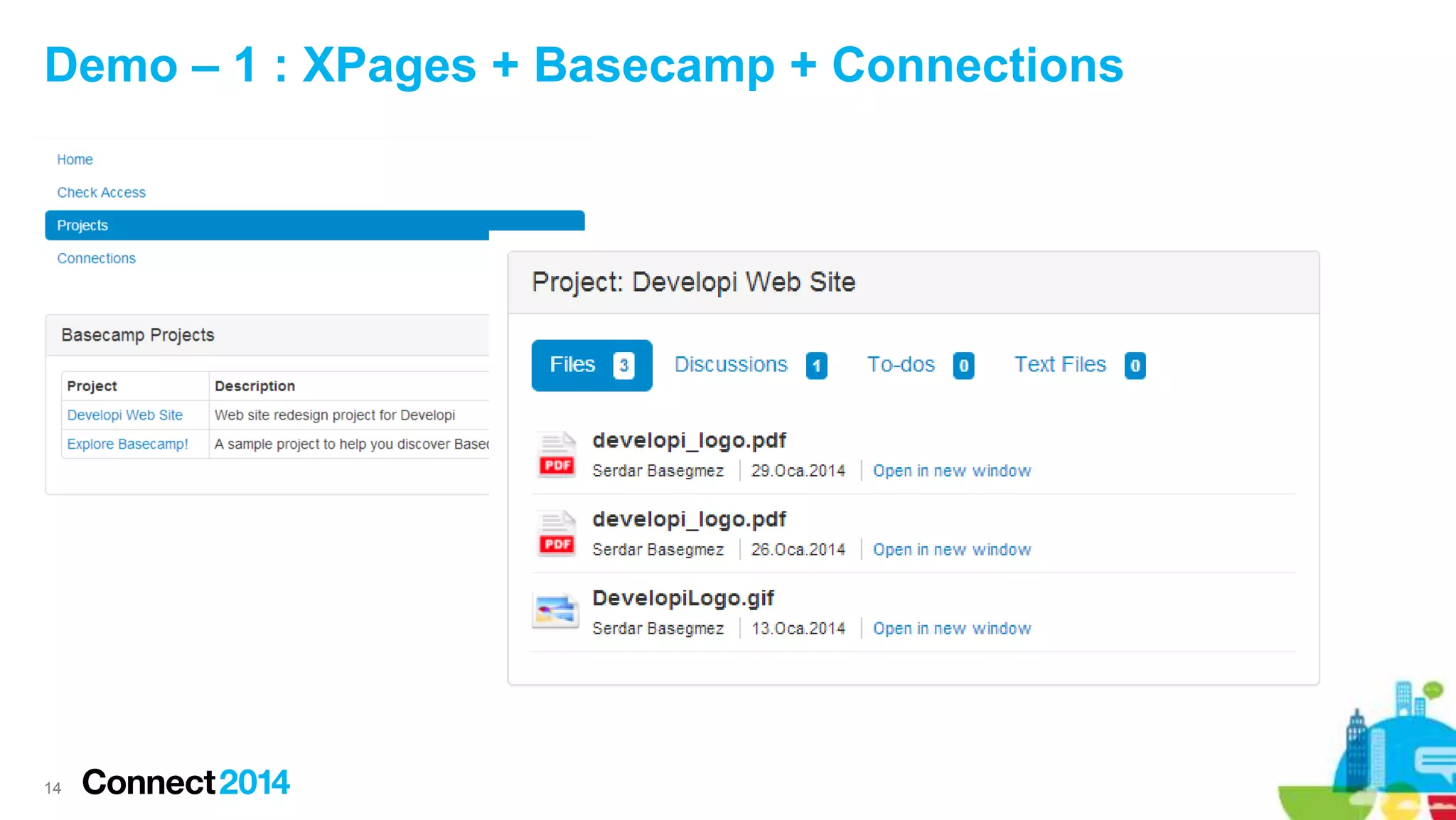 Demo – 1 : XPages + Basecamp + Connections
14
 