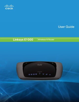 Linksys E1000 Wireless-N Router
User Guide
 