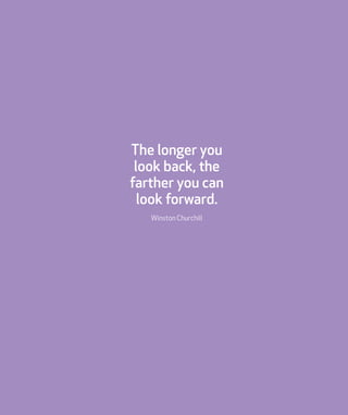 DIGISHIFT 2020
24
The longer you
look back, the
farther you can
look forward.
Winston Churchill
 