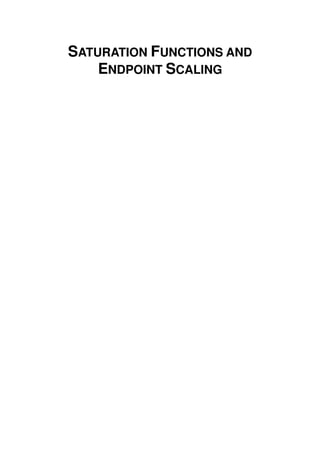 SATURATION FUNCTIONS AND
ENDPOINT SCALING
 