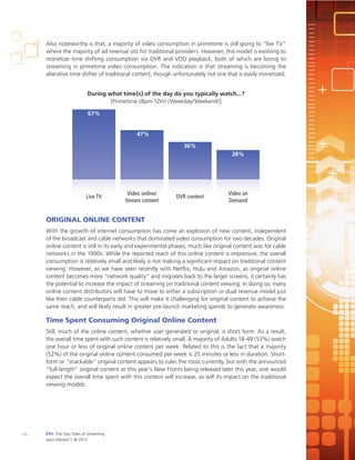 –6– FYI: The Two Sides of Streaming 
Ipsos MediaCT, © 2013 
Also noteworthy is that, a majority of video consumption in pr...