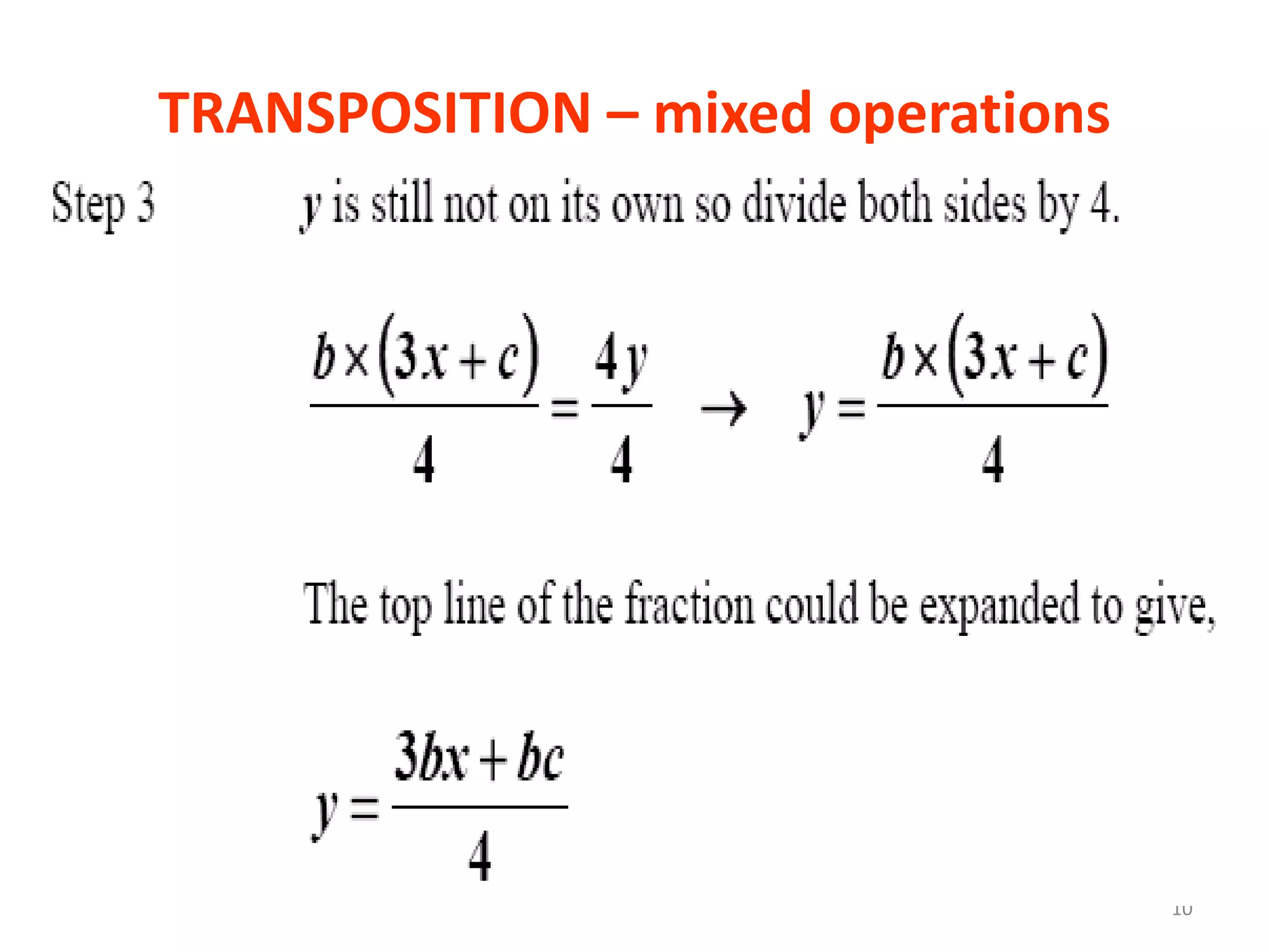 TRANSPOSITION – mixed operations




                                   10
 
