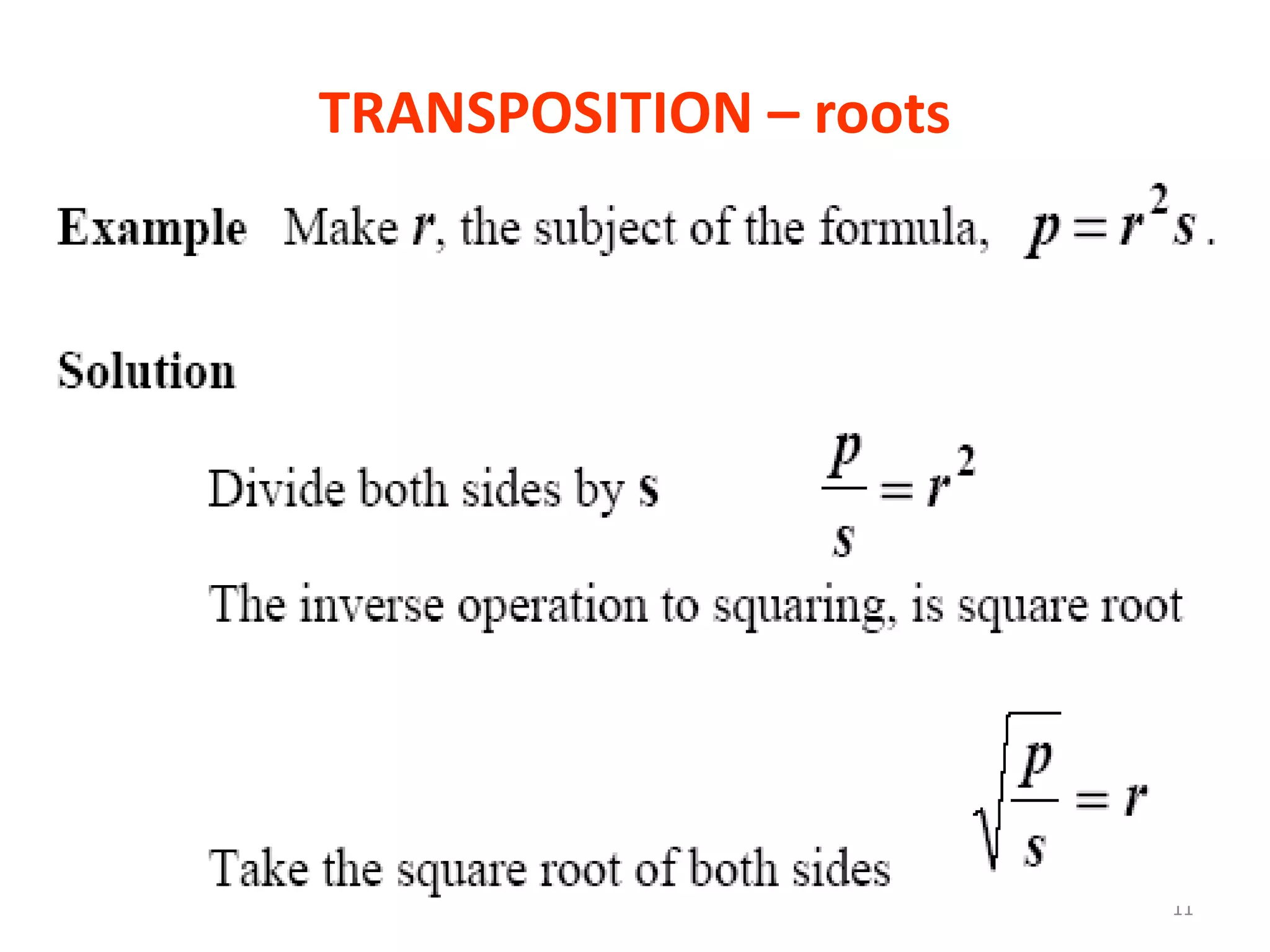 TRANSPOSITION – roots




                        11
 