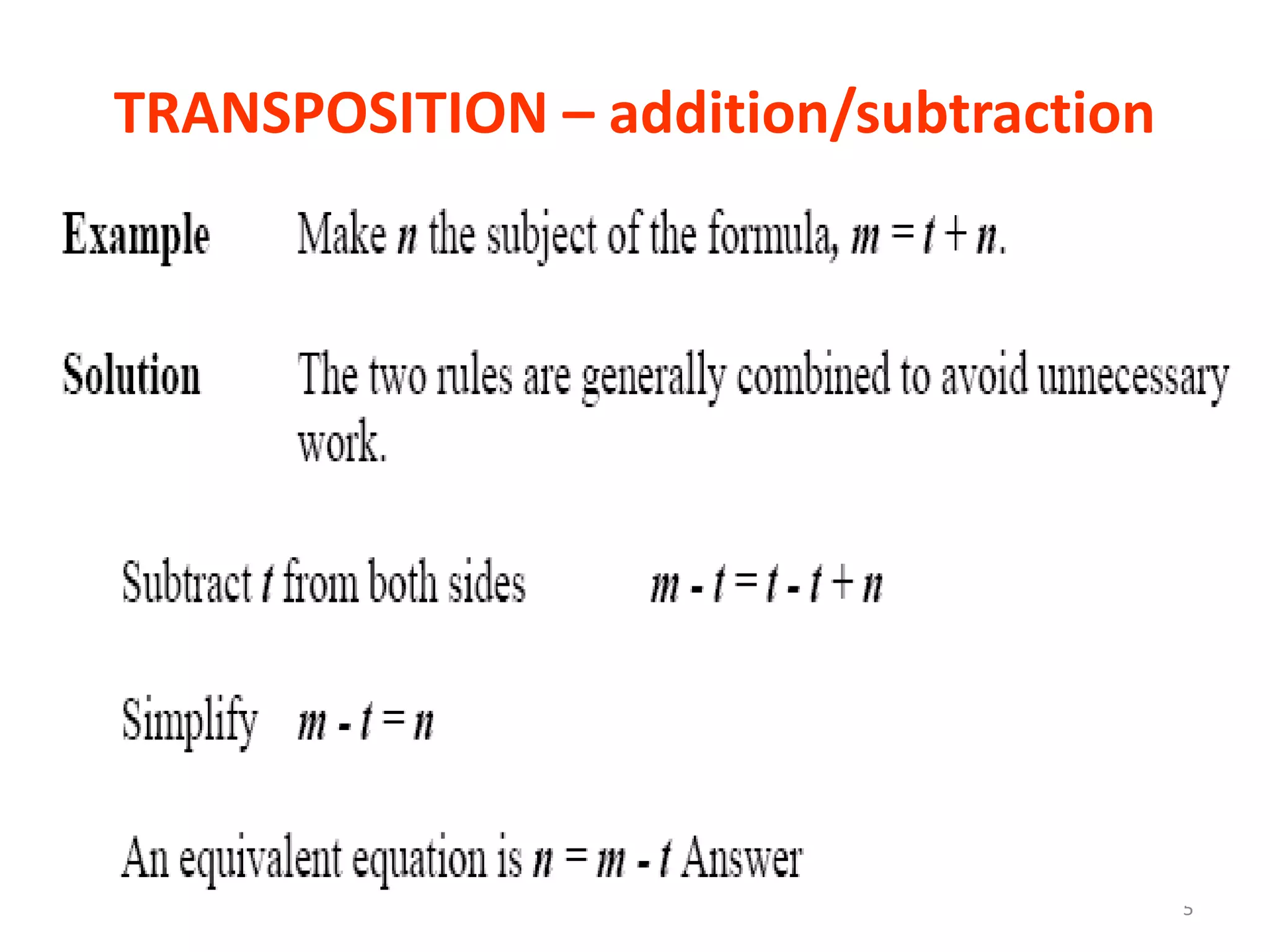 TRANSPOSITION – addition/subtraction




                                       5
 