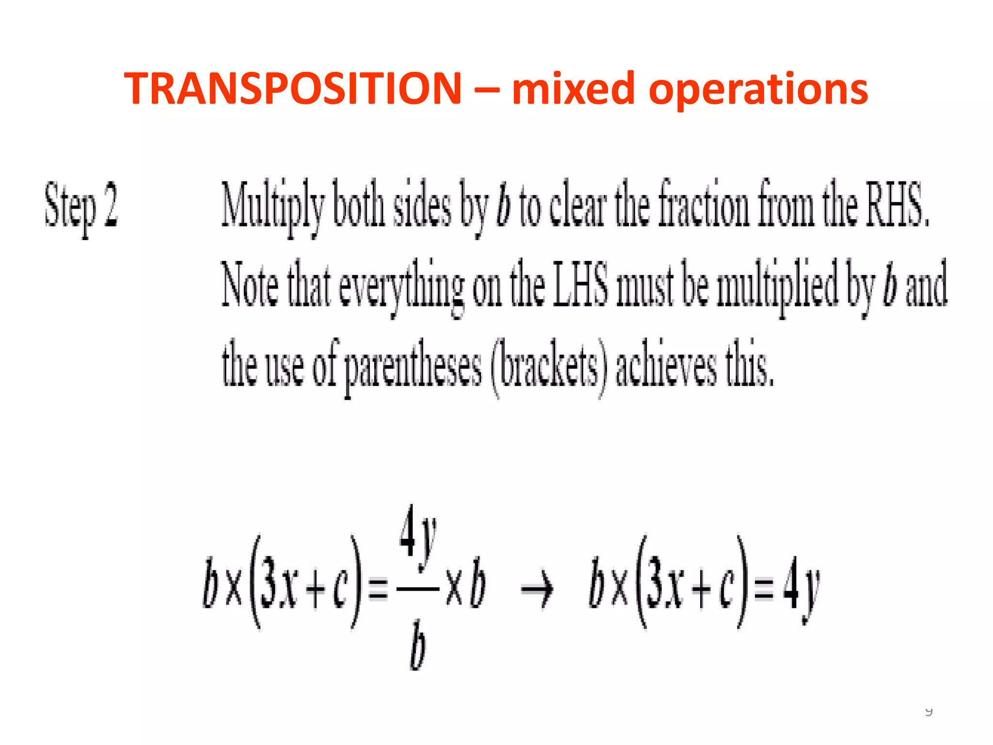 TRANSPOSITION – mixed operations




                                   9
 