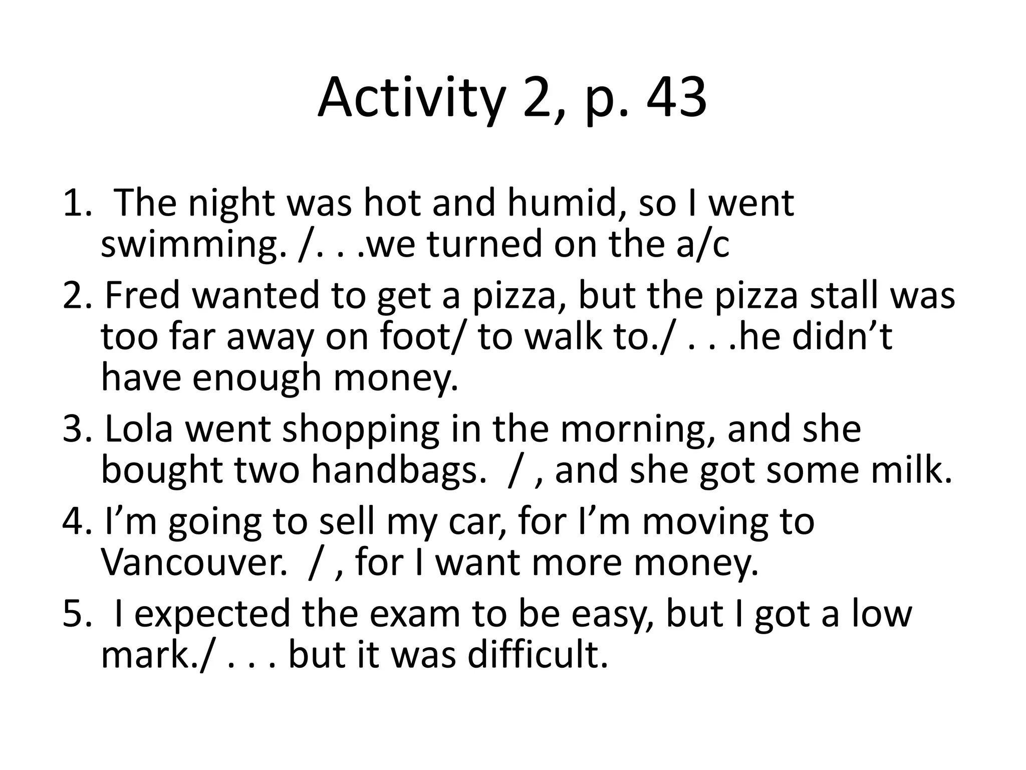 HomeworkNo new homeworkCatch up and complete previously assigned work!