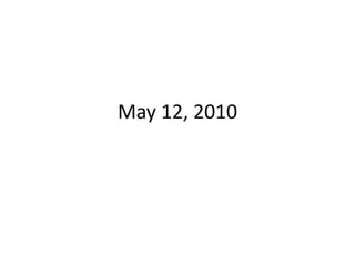 May 12, 2010 