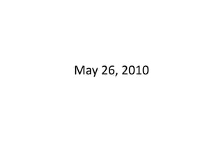 May 26, 2010 