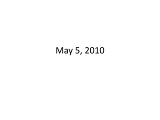 May 5, 2010 