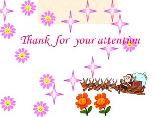 Thank for your attention
 