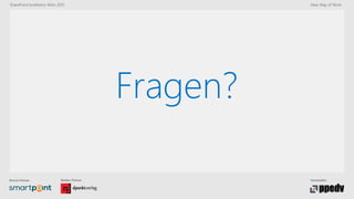 Bronze-Partner: Medien-Partner: Veranstalter:
SharePoint konferenz Wien 2015 New Way of Work
Fragen?
 