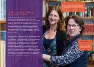 42 ♦ Raad van Beheer Houden van Honden Jaaroverzicht 2014 ♦ 43
IN DE KYNOLOGIE GEBEURT
MEER DAN JE DENKT
Marjolein heeft bij de Raad van Beheer een heel nieuwe wereld
ontdekt. In de vele vergaderingen en bijeenkomsten die zij
bijwoont, komt ze veel verschillende mensen tegen, maar allemaal
met dezelfde passie. Ze heeft veel bewondering voor al die
mensen die, naast de uren die ze genieten van hun eigen hond,
ook veel tijd besteden aan het organiseren van activiteiten, het
besturen van hun vereniging of kennis doorgeven aan andere
hondenliefhebbers. ‘En dat allemaal in het bredere belang van de
hond! Zolang het belang van de hond voorop staat en de passie
niet verblindt, is de wereld van de hondenliefhebbers een heerlijke
plek om te vertoeven!’
Quirines motto luidt: “Hoe beter de hond is opgevoed, des te meer
plezier.” Ze tekent daarbij aan dat een opvoeding die alleen bestaat
uit “moet luisteren”, niet de eigenwaarde van de hond respecteert.
De eigenaar moet de hond willen begrijpen, daar ligt het
uitgangspunt voor een goede opvoeding. ‘De instructeur speelt
hierbij een belangrijke rol. Op basis van goede kennis over
houding, gedrag en leerprocessen van honden, inzichten in
de nieuwste opvoedings- en trainingsmethoden en een brede
kynologische interesse, is hij of zij een belangrijke schakel om
hond en baas te helpen samen zo veel mogelijk plezier te hebben!’
De Raad van Beheer wil dat eigenaren makkelijk de weg vinden
naar een goede instructeur. In 2014 hebben wij hier veel aandacht
aan besteed door de kwaliteit van opleidingen en nascholingen
van instructeurs steeds verder te borgen. ■
Marjolein Snip:
‘Houden van honden is voor mij een verrijking in vele
opzichten. Onze hond Nes heeft zestien jaar deel uitgemaakt
van ons gezin en die hechte band en toegewijde liefde heeft
ons veel gebracht: altijd blij als je thuiskomt, nooit te moe voor
lange wandelingen en een perfecte timing voor troostende
knuffels zonder woorden.'
Quirine Potter van Loon:
‘Houden van honden is voor
mij het kunnen samenleven
met een andere soort, waarbij
onderling vertrouwen, plezier en
bewondering centraal staan.’
 