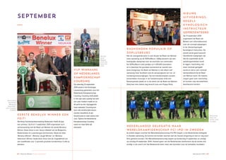 48 ♦ Raad van Beheer Houden van Honden Jaaroverzicht 2014 ♦ 49
September
EERSTE BENELUX WINNER EEN
FEIT!
Stichting Hondententoonstelling Rotterdam heeft dit jaar
een primeur. Op 6 en 7 september 2014 organiseert zij in
samenwerking met de Raad van Beheer de eerste Benelux
Winner. Deze show is een nieuw initiatief van de Belgische,
Nederlandse en Luxemburgse kennelclubs. Naast de titels
‘Benelux Winner’, ‘Benelux Jeugd Winner’ en ‘Benelux
Veteranen Winner’ biedt deze show ook de mogelijkheid om
een kwalificatie voor ’s werelds grootste hondenshow Crufts te
behalen.
Op zaterdag 13 september
2014 wordt in het Groningse
Lauwersoog gestreden voor het
Nederlands Kampioenschap
Coursing. Coursing vindt plaats
in het vrije veld, waarbij het veld
een paar hoeken maakt en zo
de jacht op een zigzaggende
haas nabootst. Coursing kan
door alle windhondenrassen
worden beoefend, al zijn
Greyhounds er vaak wat te snel
voor. Tijdens het Nederlands
Kampioenschap Coursing
waren er maar liefst vijf
winnaars!
VIJF WINNAARS
OP NEDERLANDS
KAMPIOENSCHAP
COURSING
RASHONDEN POPULAIR OP
50PLUSBEURS
Net als voorgaande jaren is ook dit jaar de Raad van Beheer
weer aanwezig op de 50PlusBeurs. Vijftig-plussers zijn een
belangrijke doelgroep voor de promotie van rashonden.
De 50PlusBeurs trekt jaarlijks zo’n 100.000 bezoekers
en is daarmee het grootste evenement ter wereld voor
deze doelgroep. De Raad van Beheer is niet alleen zelf
aanwezig maar faciliteert ook de aanwezigheid van ras- en
hondensportverenigingen. Op het Huisdierenplein worden
presentaties verzorgd, in de huisdierenpiste vindt een
Rassenparade plaats en in de stand van de Raad van Beheer
(foto) kan men iedere dag terecht voor een Puppy Party.
Op 11 september 2014
organiseert de Raad van
Beheer een informatieavond
over de concept-wijzigingen
in de Uitvoeringsregels
Kynologisch Instructeur. De
avond wordt goed bezocht.
Opvallende wijzigingen zijn
dat de organisatie bij de
opleidingsinstituten komt
te liggen, nascholing niet
meer centraal geregeld
wordt en dat er een centraal
aanspreekpunt bij de Raad
van Beheer komt. De meeste
vragen gaan over nascholing
en kunnen naar tevredenheid
beantwoord worden.
NIEUWE
UITVOERINGS-
REGELS
KYNOLOGISCH
INSTRUCTEUR
GEPRESENTEERD
NEDERLANDSE DELEGATIE NAAR
WERELDKAMPIOENSCHAP FCI-IPO IN ZWEDEN
Al enkele dagen voordat het Wereldkampioenschap FCI-IPO begint, is de Nederlandse delegatie
in Zweden aanwezig. Zo kunnen de honden wennen aan de nieuwe omgeving en kan er nog even
flink getraind worden. Het Wereldkampioenschap begint op donderdag 11 september en eindigt
op zondag 14 september 2014. Hoewel geen van de Nederlandse deelnemers bij de eerste drie
eindigt, is de coach van het Nederlands team meer dan tevreden over de behaalde resultaten.
Best In Show
was Pointer
“Weimpoint
Keep Smilin”
van K. Lenaerts
uit België
Winnaar
bij de
Whippet-
reuen was
Henry Del
Karfo
Nederlands
team met
rechts coach
Jos Beck
 