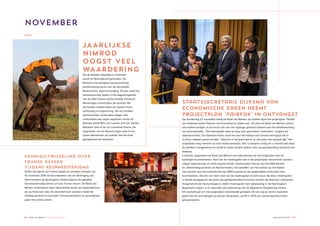 56 ♦ Raad van Beheer Houden van Honden Jaaroverzicht 2014 ♦ 57
November
JAARLIJKSE
NIMROD
OOGST VEEL
WAARDERING
Op de tweede maandag in november
wordt de Nimrodproef gehouden. De
Nimrod is het jaarlijkse kampioenschap
jachthondenproeven van de Koninklijke
Nederlandse Jagersvereniging. Dit jaar vindt het
kampioenschap plaats in het laagveengebied
van de Alde Feanen bij Earnewâld, Friesland.
Aanwezigen omschrijven de proeven die
de honden moeten doen als ‘typisch Fries’:
zelfstandig en eigenzinnig. Van de achttien
deelnemende combinaties leggen drie
combinaties alle negen apporten correct af.
Winnaar wordt Wim van Loenen met zijn Golden
Retriever One of Us v.d. Loenense Hoeve. De
organisatie van de Nimrod oogst veel lof van
zowel deelnemers als publiek met de strak
georganiseerde wedstrijd.
Op donderdag 27 november biedt de Raad van Beheer op ludieke wijze het projectplan ‘Fairfok’
aan staatssecretaris Dijksma van Economische Zaken aan. Dit doet de Raad van Beheer samen
met andere partijen uit de sector die ook een bijdrage geleverd hebben aan de totstandkoming
van dit projectplan. “Een belangrijke stap op weg naar gezondere rashonden,” volgens de
staatssecretaris. De staatssecretaris vindt het voor het welzijn van honden belangrijk dat er
nu forse stappen gezet worden. “Daarom is het goed dat er nu een plan van aanpak ligt.” Het
projectplan mag rekenen op veel media-aandacht. Van ’s morgens vroeg tot ’s avonds laat staat
de telefoon roodgloeiend en wordt er onder andere tijdens elke nieuwsuitzending aandacht aan
besteed.
’s Avonds organiseert de Raad van Beheer een bijeenkomst om het projectplan aan de
kynologie te presenteren. Veel van de maatregelen die in het projectplan beschreven worden,
volgen logischerwijs uit reeds ingezet beleid. Voorbeelden hiervan zijn de DNA-afname
en -afstammingscontrole, de Normenmatrix, het opheffen van het verbod op het fokken
met honden met niet-erkende kleuren (NEK-verbod) en de rasspecifieke instructies voor
keurmeesters. Slechts een klein deel van de maatregelen is écht nieuw. Bij deze maatregelen
is steeds aangegeven dat deze pas geïmplementeerd kunnen worden als daarvoor voldoende
draagvlak binnen de kynologie is. Indien maatregelen een aanpassing in het Kynologisch
Reglement vragen, is er natuurlijk ook instemming van de Algemene Vergadering vereist.
Dit voorbehoud is in het projectplan nadrukkelijk gemaakt. Om de nog te nemen besluiten
goed met de verenigingen te kunnen bespreken, wordt in 2015 een aantal bijeenkomsten
georganiseerd.
Staatssecretaris Dijksma van
Economische Zaken neemt
projectplan ‘Fairfok’ in ontvangst
KENNISUITWISSELING OVER
FRANSE RASSEN
TIJDENS KEURMEESTERSDAG
Onder het genot van Franse hapjes en drankjes wisselen op
16 november 2014 de keurmeesters van de Vereniging van
Keurmeesters op Kynologisch Gebied tijdens de jaarlijkse
keurmeestersdag kennis uit over Franse rassen. De Raad van
Beheer ondersteunt deze bijeenkomst zowel op organisatorisch
als op financieel vlak. De diversiteit aan sprekers maakt de
middag boeiend en leerzaam. Kennisoverdracht en gezelligheid
gaan hier prima samen.
 