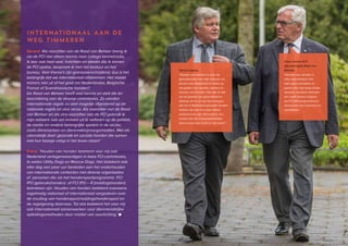 58 ♦ Raad van Beheer Houden van Honden Jaaroverzicht 2014 ♦ 59
Gerard Jipping:
‘Houden van honden is voor mij
gebruikmaken van mijn netwerk om
kennis naar Nederland te halen op
het gebied van sporten, werken en
showen met honden. Dat doe ik óók
op het gebied van gezondheid en
fokkerij, om er zo aan bij te dragen
dat we in Nederland gezonde honden
hebben die met hun baas lekker
actief kunnen zijn. Want wat is nou
mooier dan de onvoorwaardelijke
band tussen een hond en zijn baas?’
INTERNATIONAAL AAN DE
WEG TIMMEREN
Gerard: ‘Als voorzitter van de Raad van Beheer breng ik
via de FCI niet alleen kennis naar collega kennelclubs,
ik leer ook heel veel. Inzichten en ideeën die ik binnen
de FCI opdoe, bespreek ik met het bestuur en het
bureau. Veel thema’s zijn grensoverschrijdend, dus is het
belangrijk dat we internationaal afstemmen. Het maakt
immers niet uit of het gaat om Nederlandse, Belgische,
Franse of Scandinavische honden?
De Raad van Beheer heeft veel kennis en stelt die ter
beschikking aan de diverse commissies. Zo worden
internationale regels zo veel mogelijk afgestemd op de
nationale regels en vice versa. Als voorzitter van de Raad
van Beheer en als vice-voorzitter van de FCI gebruik ik
mijn netwerk ook om invloed uit te oefenen op de politiek,
de media en andere belangrijke spelers in de sector,
zoals dierenartsen en dierenwelzijnsorganisaties. Met als
uiteindelijk doel: gezonde en sociale honden die samen
met hun baasje volop in het leven staan!’
Frans: ‘Houden van honden betekent voor mij ook
Nederland vertegenwoordigen in twee FCI-commissies,
te weten Utility Dogs en Rescue Dogs. Het betekent ook
elke dag een paar uur besteden aan het onderhouden
van internationale contacten met diverse organisaties
of personen die via het hondensportprogramma FCI
IPO (gebruikshonden) of FCI IPO – R (reddingshonden)
betrokken zijn. Houden van honden betekent eveneens
regelmatig nationaal of internationaal vergaderen over
de invulling van hondensport/reddingshondensport en
de regelgeving daarvoor. Tot slot betekent het voor mij
ook internationaal samenwerken voor diervriendelijke
opleidingsmethoden door middel van voorlichting.’ ■
Frans Jansen (FCI-
afgevaardigde Raad van
Beheer):
‘Houden van honden is
elke dag minstens drie
keer gaan wandelen en
spelen met mijn twee Duitse
Herders, minstens driemaal
per week trainen volgens
het FCI-IPO-programma en
deelnemen aan examens en
wedstrijden.’
 