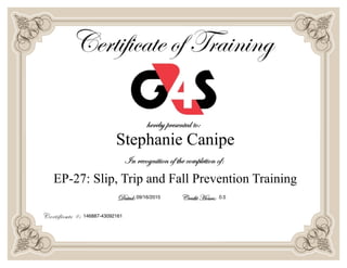 146887-43092161
09/16/2015 0.5
Stephanie Canipe
EP-27: Slip, Trip and Fall Prevention Training
 