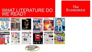 WHAT LITERATURE DO
WE READ?
 