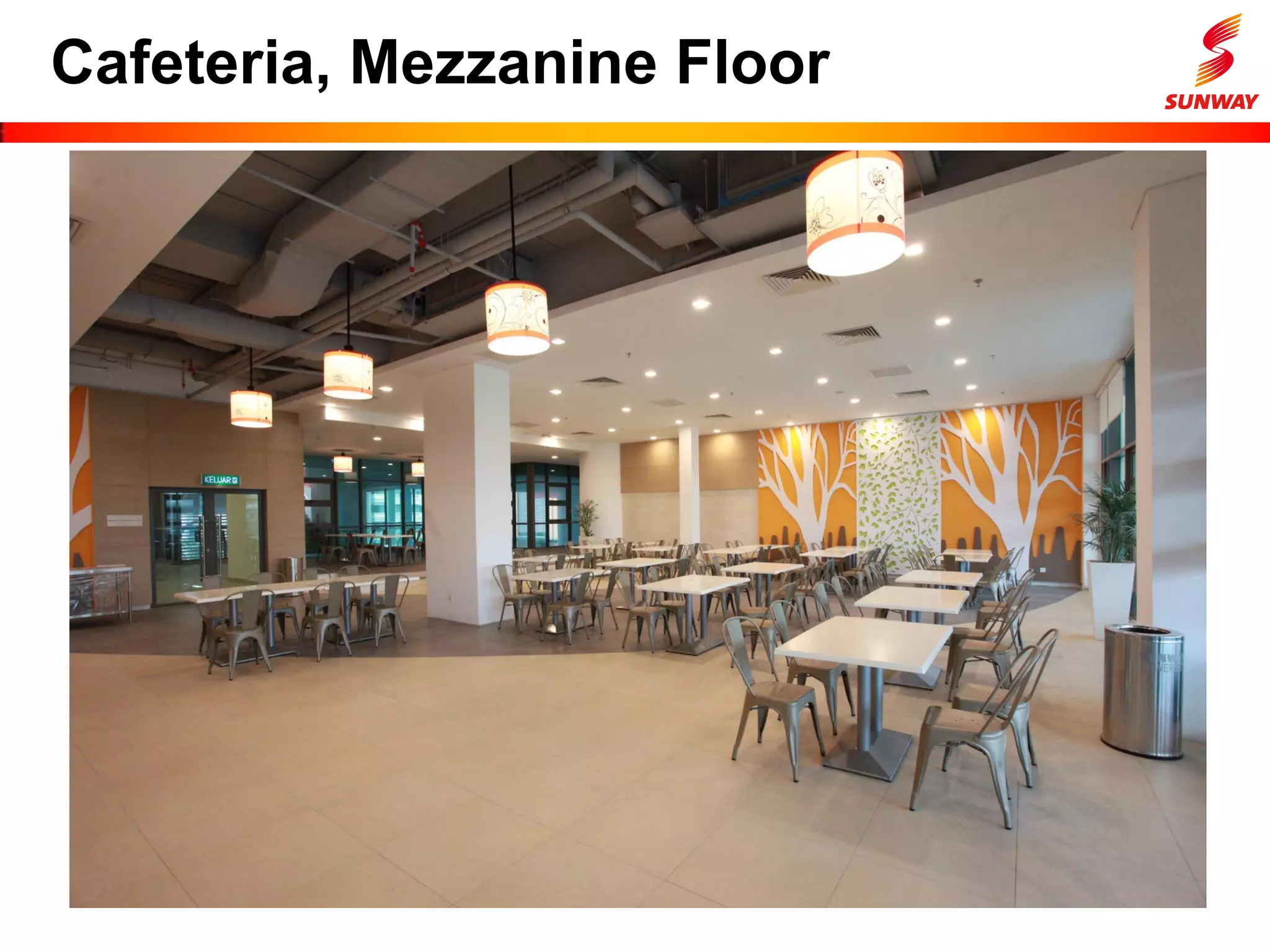 Cafeteria, Mezzanine Floor
 