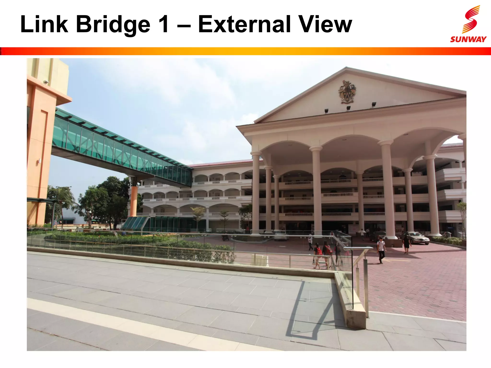 Link Bridge 1 – External View
 