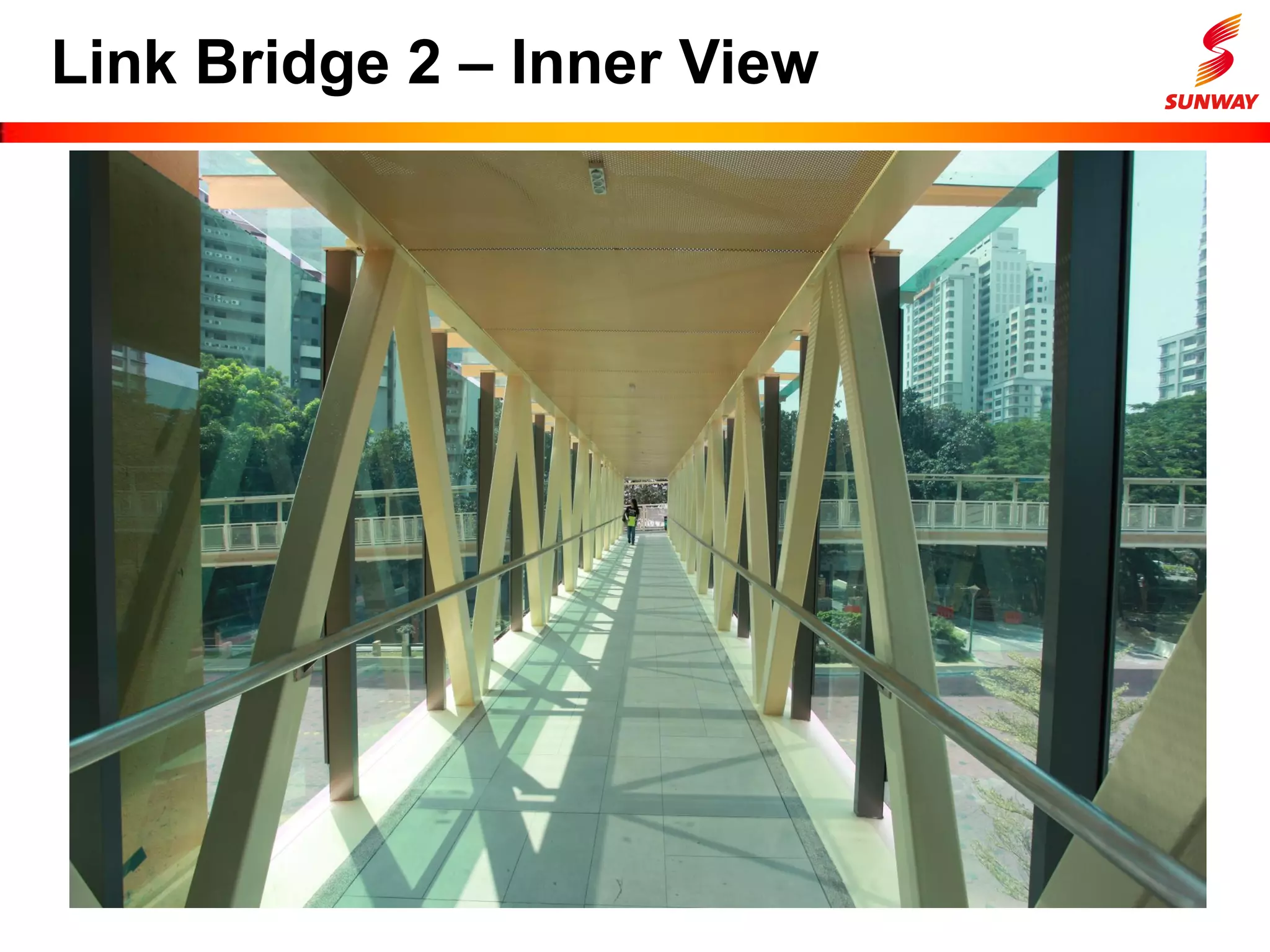 Link Bridge 2 – Inner View
 