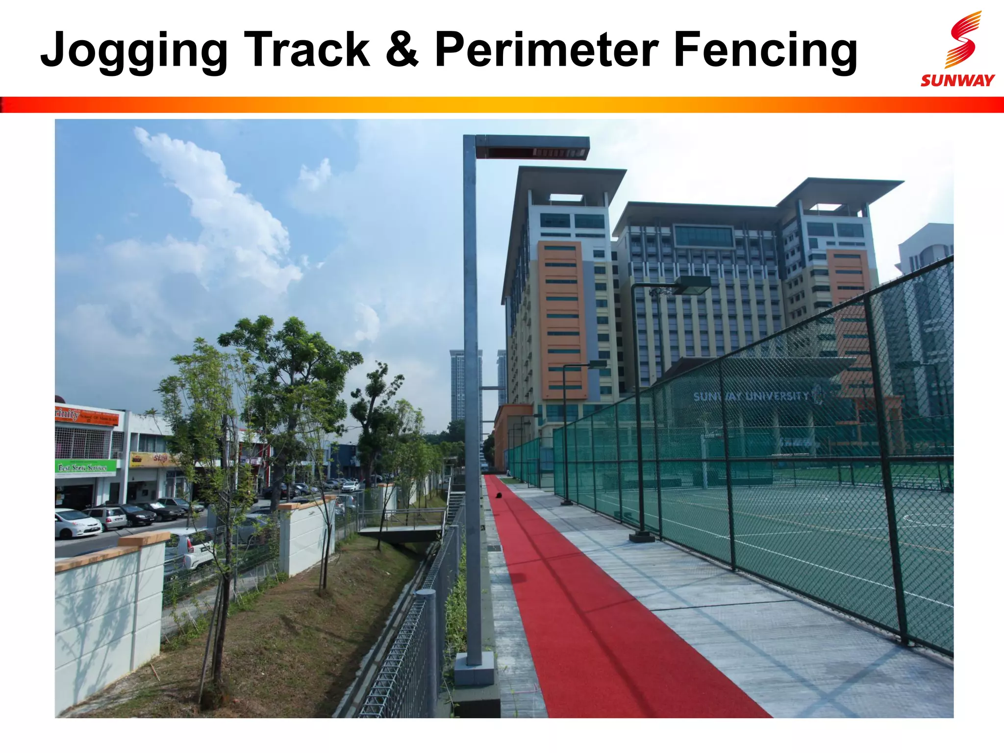 Jogging Track & Perimeter Fencing
 