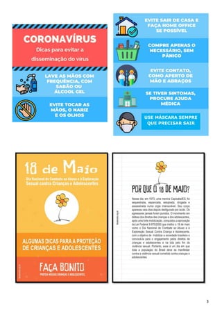 3
USE MÁSCARA SEMPRE
QUE PRECISAR SAIR
 